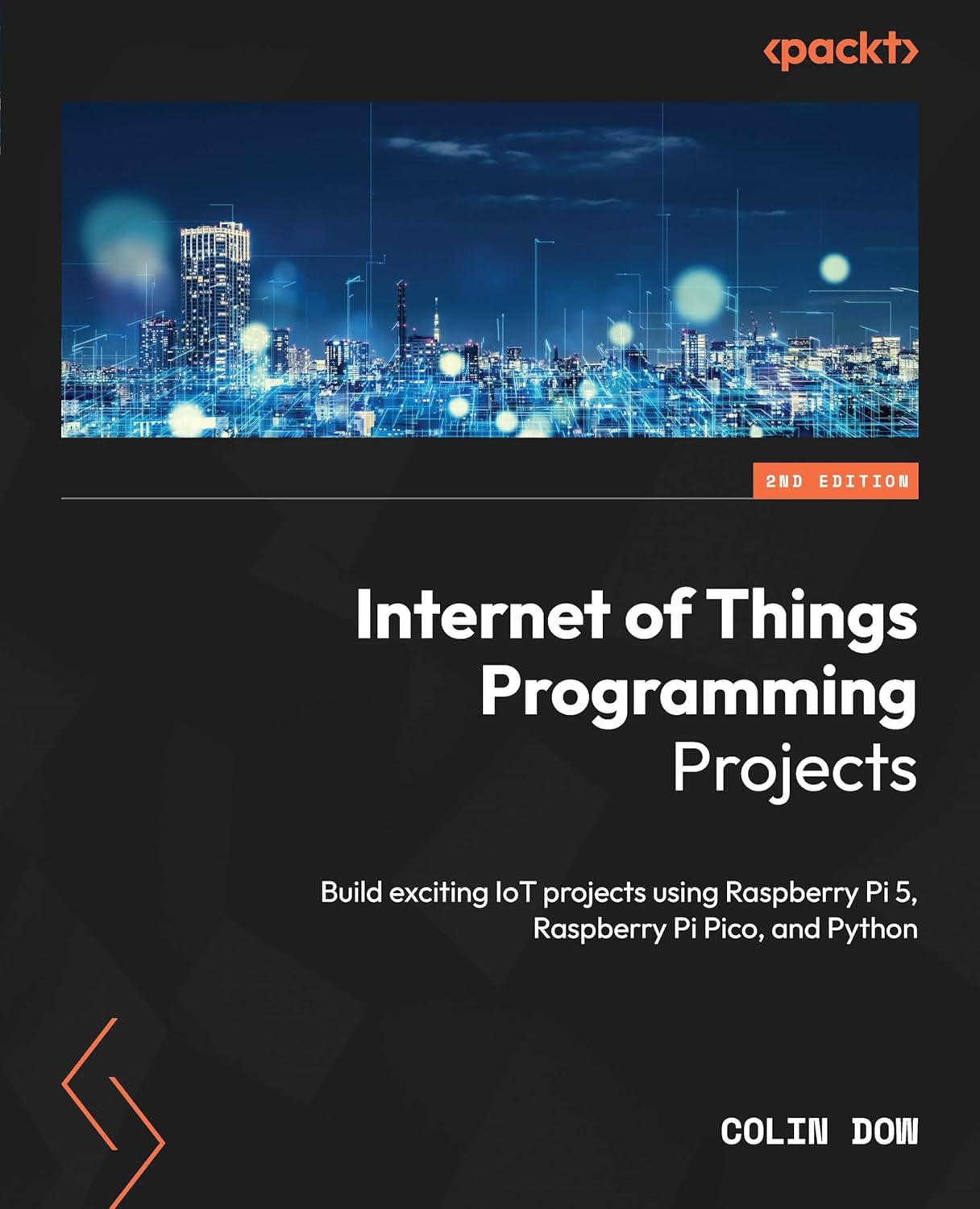 Internet of Things Programming Projects: Build exciting IoT projects ...