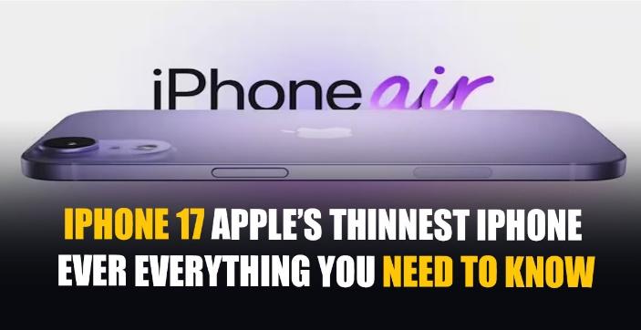 iPhone 17: Apple's Thinnest iPhone Ever – Everything You Need to Know | IT  Magazine